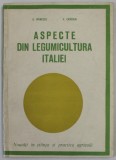 ASPECTE DIN LEGUMICULTURA ITALIEI de B. MANESCU si V. CRACIUN , NOUTATI IN STIIINTA SI PRACTICA AGRICOLA , ANII &#039;70