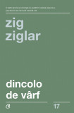 Dincolo de varf | Zig Ziglar, Curtea Veche, Curtea Veche Publishing