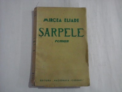 SARPELE - MIRCEA ELIADE - PRIMA EDITIE foto