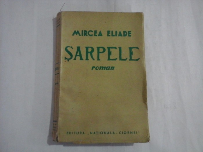 SARPELE - MIRCEA ELIADE - PRIMA EDITIE