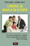 Liderul şi munca &icirc;n echipă Gheorghe Arădăvoaice - Antet Revolution