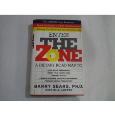 ENTER THE ZONE - BARRY SEARS, PH. D. WITH BILL LAWREN