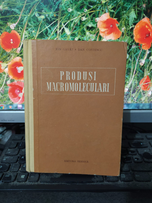 Gavăț și Costescu, Produși macromoleculari, Editura tehnică, București 1954, 093