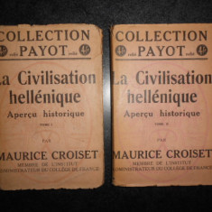 Maurice Croiset - La civilisation hellenique. Apercu historique 2 tomuri (1922)