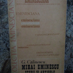 GEORGE CALINESCU - MIHAI EMINESCU. STUDII SI ARTICOLE (Eminesciana vol. 13)