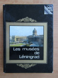 V. Mouchtoukov - Les musees de Leningrad (1982, limba franceza)