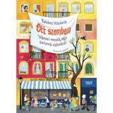 Ott szemben - V&aacute;rosi mes&eacute;k egy galamb csőr&eacute;ből - Tak&aacute;cs Vikt&oacute;ria