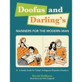 Doofus and Darling&#039;s Manners for the Modern Man