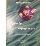 RIDENDO... CASTIGAM ORE. EPIGRAMA SI... NU NUMAI-MIHAI COSMA-115094