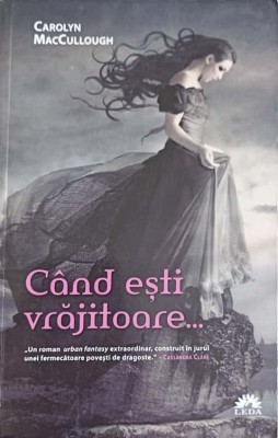 CAND ESTI VRAJITOARE...-CAROLYN MACCULLOUGH-249473 foto