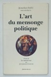 L'ART DU MENSONGE POLITIQUE par JONATHAN SWIFT , 1993