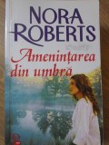 AMENINTAREA DIN UMBRA-NORA ROBERTS-270175