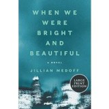 When We Were Bright and Beautiful