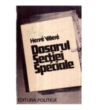 Herve Villere - Dosarul Sectiei Speciale - 121223