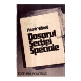 Herve Villere - Dosarul Sectiei Speciale - 121223