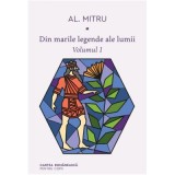 Din marile legende ale lumii. Volumul 1