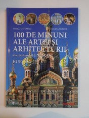 100 DE MINUNI ALE ARTEI SI ARHITECTURII DIN PATRIMONIUL UNESCO , EUROPA I de MARCO CATTANEO , JASMINA TRIFONI foto