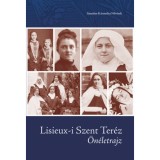 &Ouml;n&eacute;letrajz - Lisieux-i Szent Ter&eacute;z