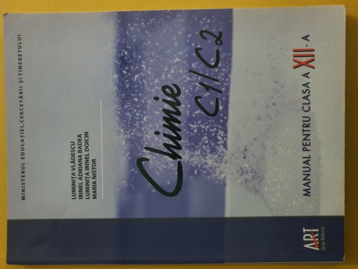 Chimie C1/C2Manual pentru clasa a XII-a L. Doicin, L. Vladescu, I. Badea, M. Nistor