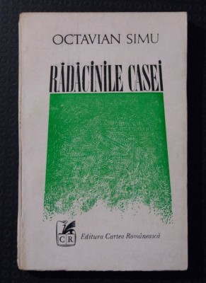 Octavian Simu - Rădăcinile casei foto