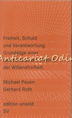 Freiheit, Schuld und Verantwortung - Michael Pauen, Gerhard Roth foto