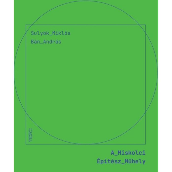 A Miskolci &Eacute;p&iacute;t&eacute;sz Műhely - Sulyok Mikl&oacute;s
