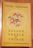 Balade vesele si triste de George Topirceanu 1969