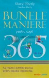 Cumpara ieftin Bunele maniere pentru copii in 365 de zile - 2014 - Sheryl Eberly (XE160)