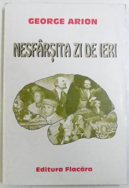 NESFARSITA ZI DE IERI de GEORGE ARION , 1997