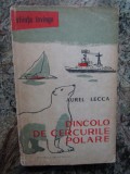 Dincolo de cercurile polare &ndash; Aurel Lecca