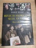 Tony Judt - Reflectii asupra unui secol XX uitat - Reevaluari (Editura Polirom, 2011) - NOUA