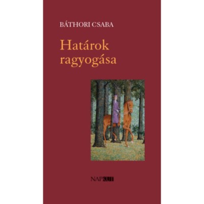 Hat&amp;aacute;rok ragyog&amp;aacute;sa - B&amp;aacute;thori Csaba foto