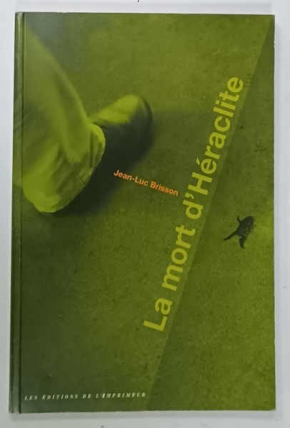 LA MORT D &#039;HERACLITE par JEAN - LUC BRISSON , 2002