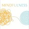 Mindfulness: An Eight-Week Plan for Finding Peace in a Frantic World