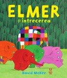 Cumpara ieftin Elmer și &icirc;ntrecerea - David McKee