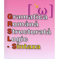 Gramatica romana structurata logic: Sintaxa - O.G. Popa foto