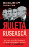 Ruleta ruseasca | David Corn, Michael Isikoff