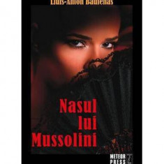 Nasul lui Mussolini - Paperback brosat - Lluis-Anton Baulenas - Meteor Press