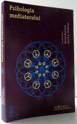 PSIHOLOGIA MEDIATORULUI de DANIEL BOWLING si DAVID A . HOFFMAN , 2012 foto