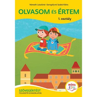 Olvasom &amp;eacute;s &amp;eacute;rtem - Sz&amp;ouml;veg&amp;eacute;rt&amp;eacute;st fejlesztő gyakorlatok - 1. oszt&amp;aacute;ly - N&amp;eacute;meth L&amp;aacute;szl&amp;oacute;n&amp;eacute; foto