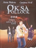 OKSA POLLOCK VOL.3 INIMA CELOR DOUA LUMI-ANNE PLICHOTA, CENDRINE WOLF-251763