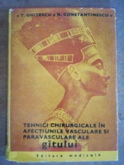 Tehnici chirurgicale in afectiunile vasculare si paravasculare ale gitului- T. Ghitescu, N. Constantinescu foto