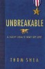 Unbreakable: A Navy Seal&#039;s Way of Life