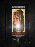 ALFRED GROSSER - OCCIDENTALII