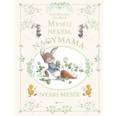 Mes&amp;eacute;lj nekem, nagymama! - Ny&amp;aacute;ri mes&amp;eacute;k - Karine-Marie Amiot foto