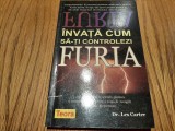 INVATA CUM SA-TI CONTROLEZI FURIA - Les Carter - Editura Teora, 2006, 273 p., Alta editura