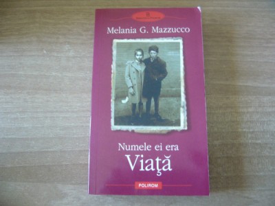 Melania G. Mazzucco - Numele ei era Viața foto