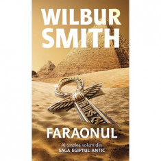 Faraonul, vol 6 seria Egiptul antic, Wilbur Smith