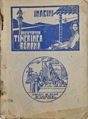 Societatea Tinerimea Rom&amp;acirc;nă, Imagini, Jubileul de 50 ani al Societătei &amp;bdquo; Tinerimea Rom&amp;acirc;nă&amp;rdquo; foto