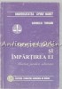 Mostenirea Si Impartirea Ei - Corneliu Turianu, Practica Juridica Adnotata, Ed. Fundatiei Romania de Maine, 2001, Drept